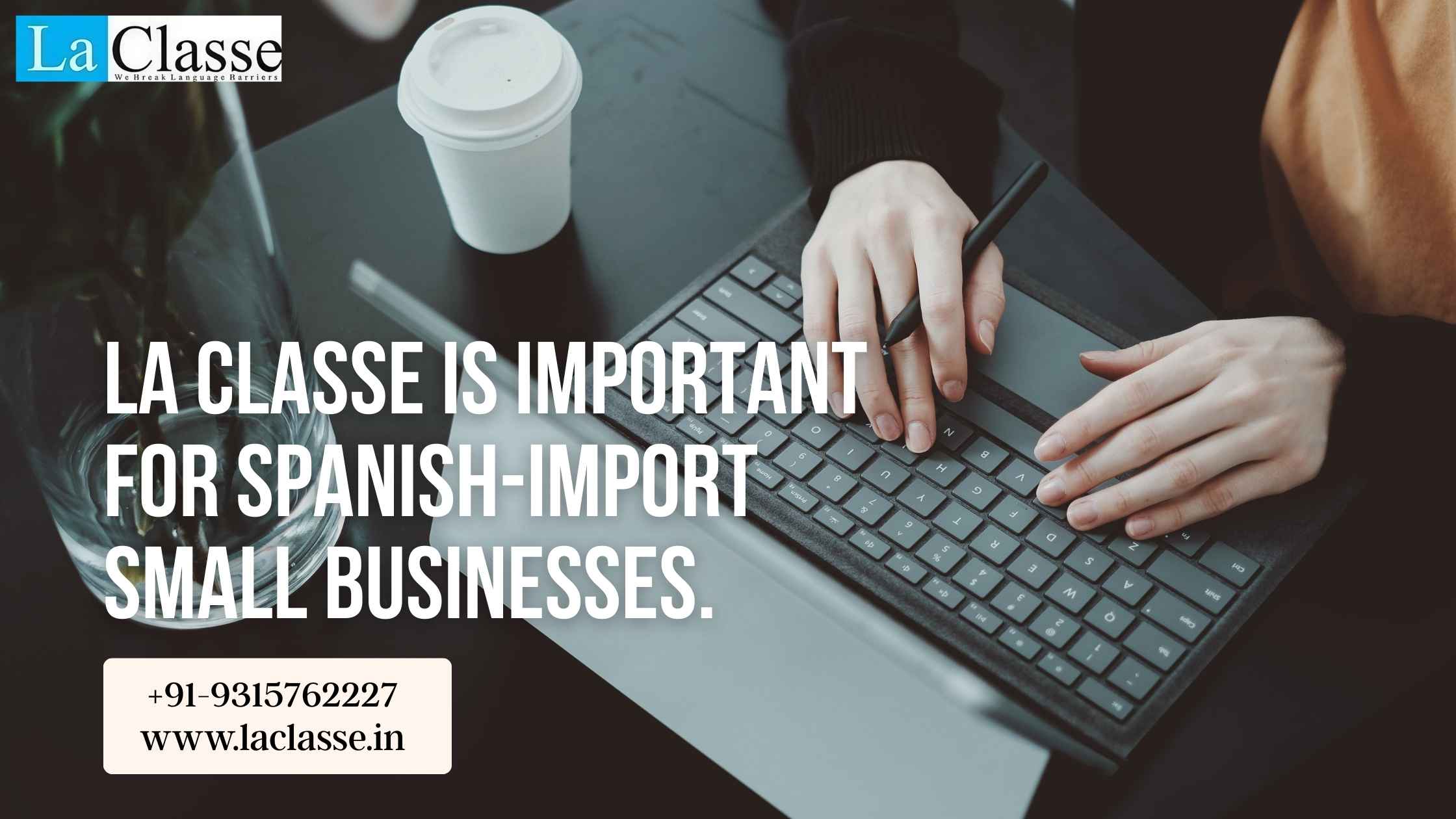 La Classe is Important for Spanish-Import Small Businesses.